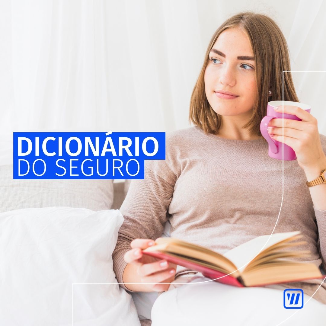 Read more about the article Dicionário do seguro – você fala segurês?