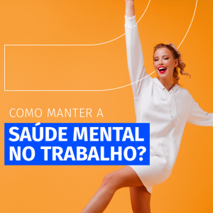 Read more about the article Saúde Mental no Trabalho