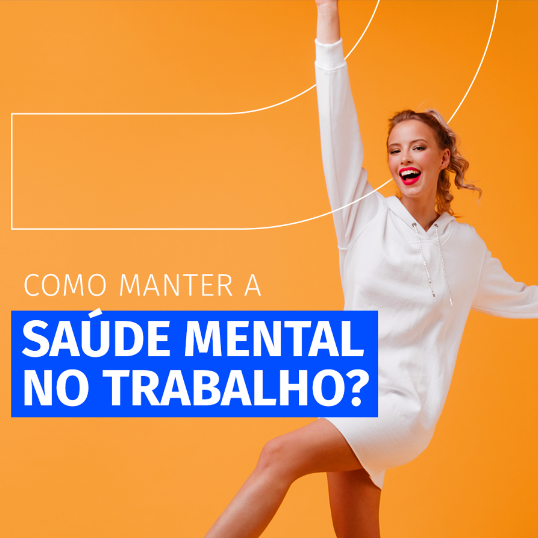 Read more about the article Saúde Mental no Trabalho
