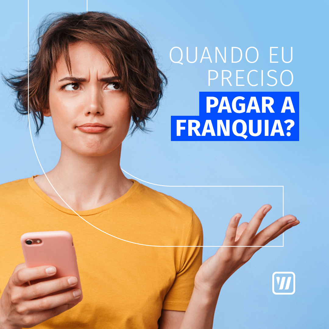 Read more about the article Quando eu preciso pagar a franquia do seguro?